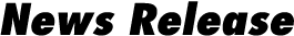 (NEWS RELEASE LOGO)